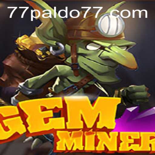 Unlocking the Secrets of GemMiner: A Dive into the Mystical World of PALDO77
